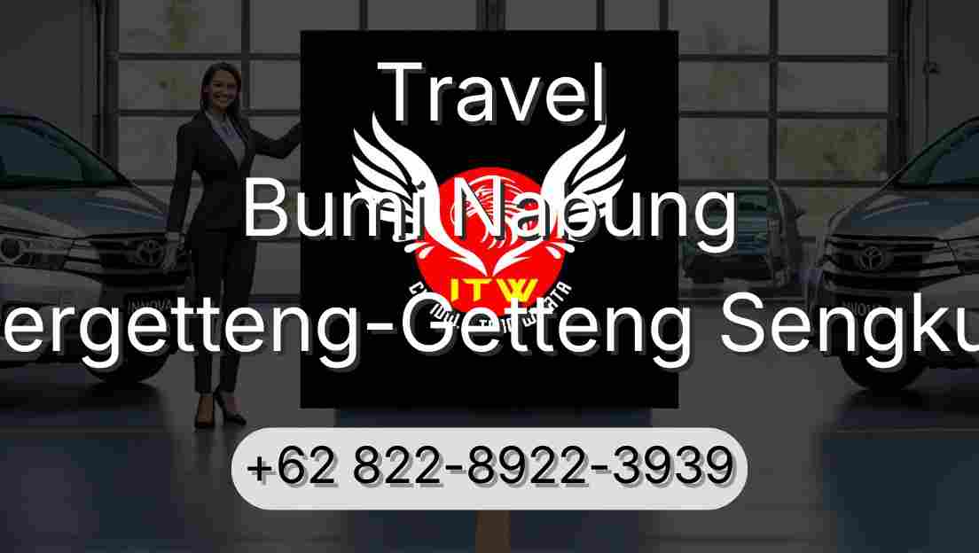 Travel Bumi Nabung Pergetteng-Getteng Sengkut