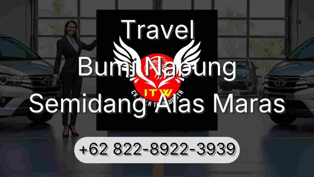 Travel Bumi Nabung Semidang Alas Maras