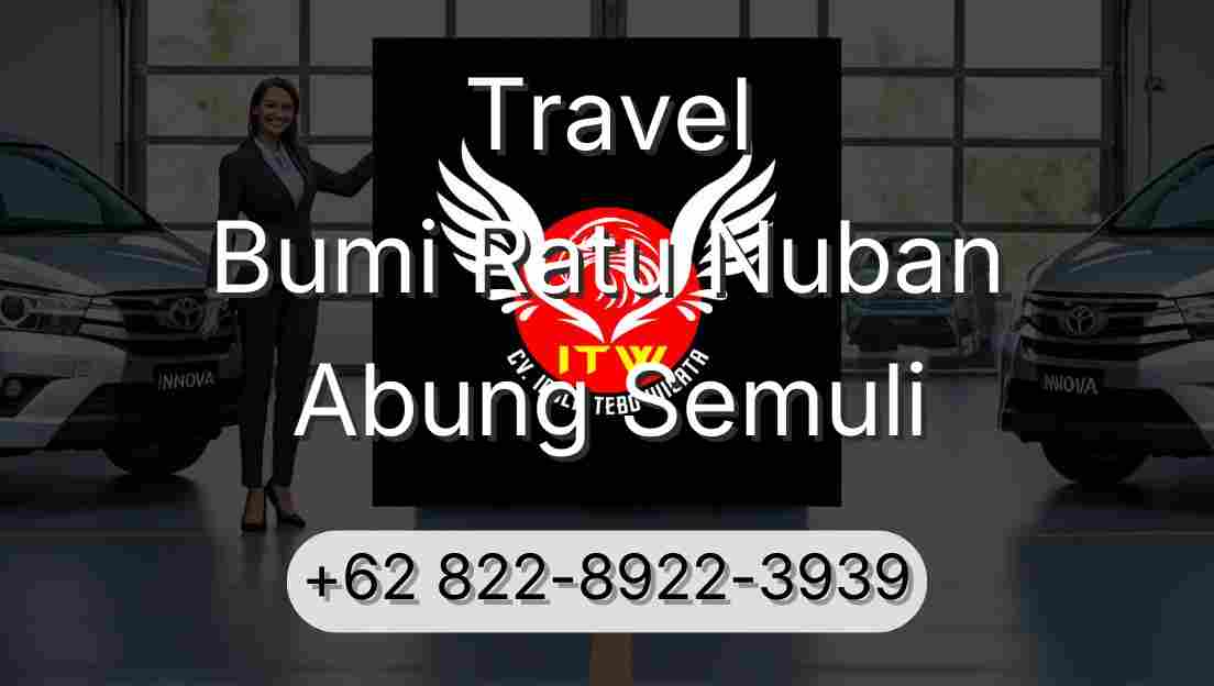 Travel Bumi Ratu Nuban Abung Semuli