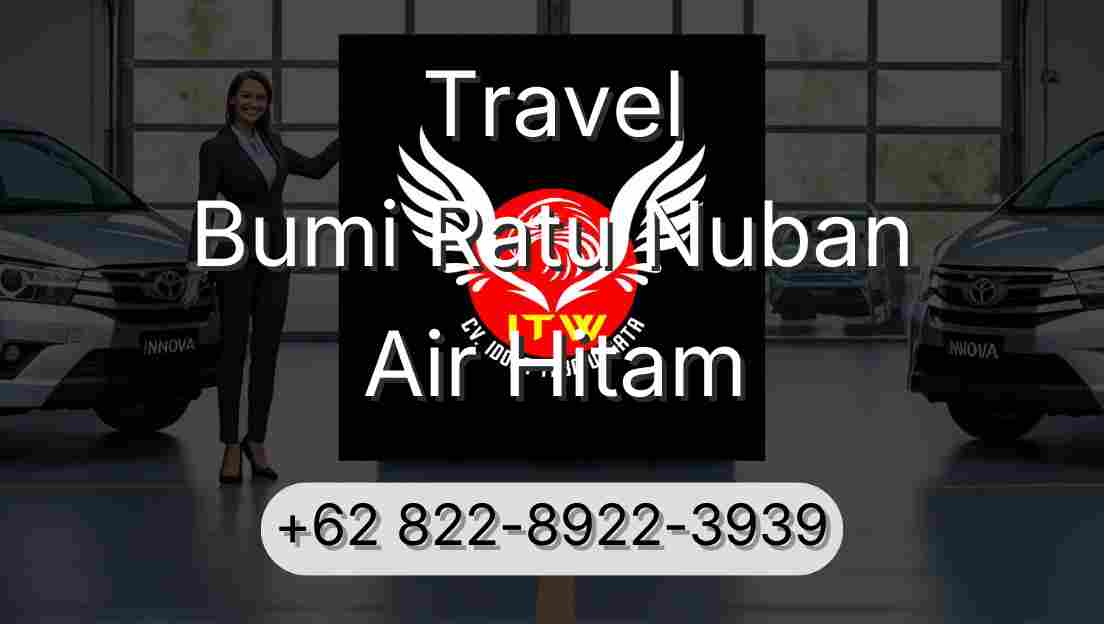 Travel Bumi Ratu Nuban Air Hitam