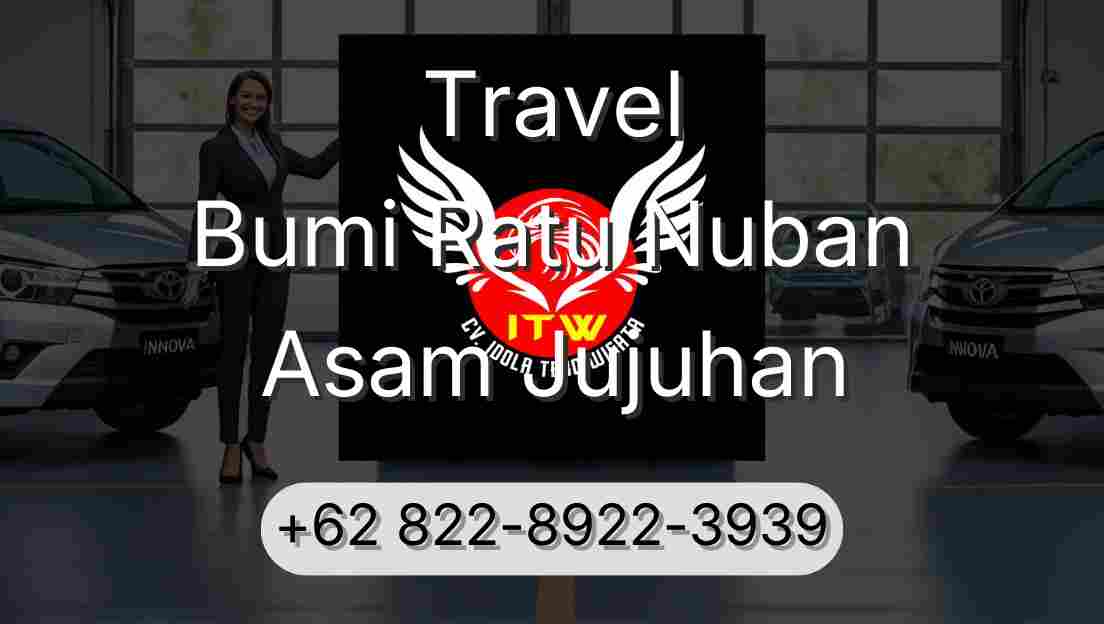 Travel Bumi Ratu Nuban Asam Jujuhan