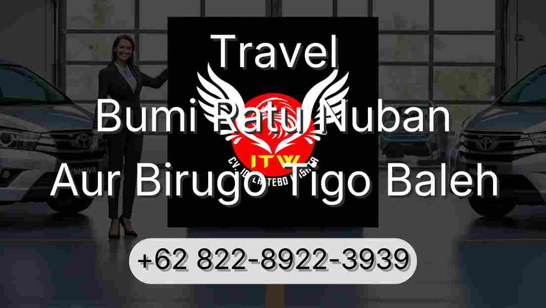 Travel Bumi Ratu Nuban Aur Birugo Tigo Baleh