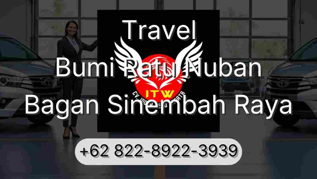 Travel Bumi Ratu Nuban Bagan Sinembah Raya