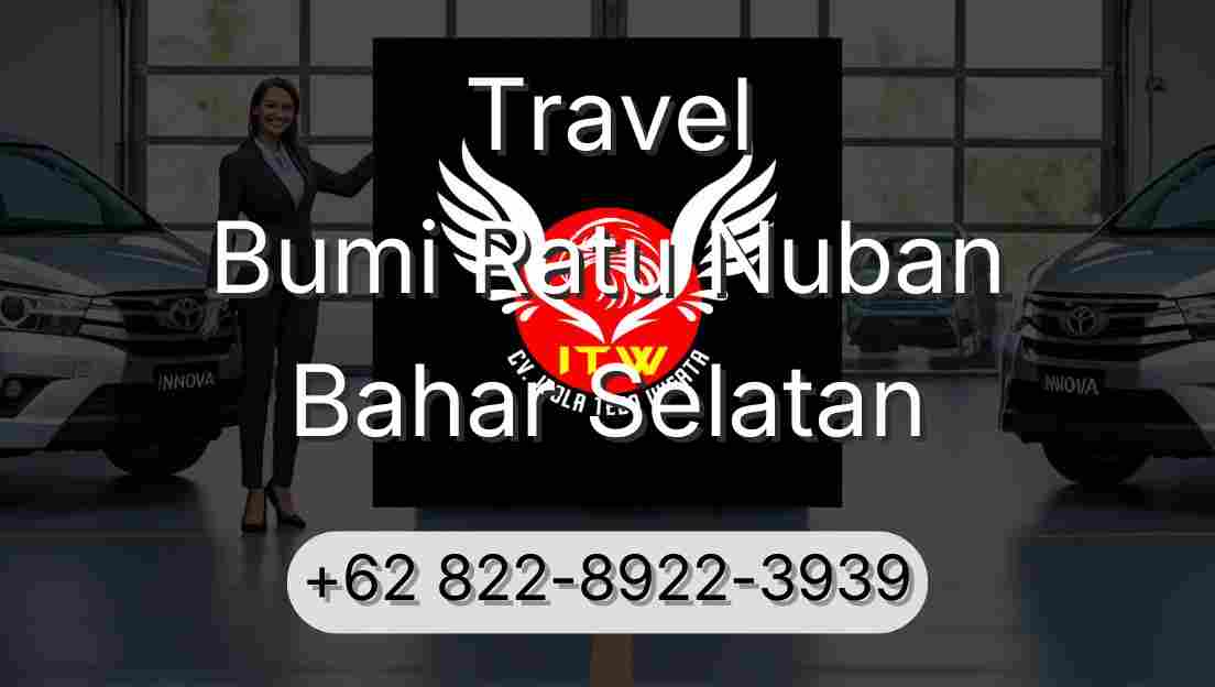 Travel Bumi Ratu Nuban Bahar Selatan