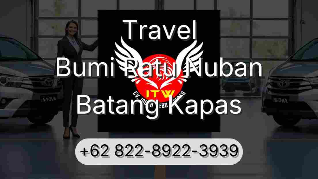 Travel Bumi Ratu Nuban Batang Kapas