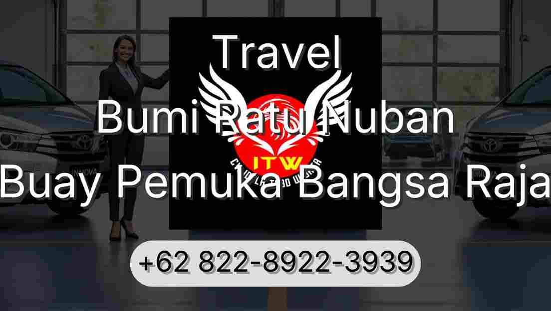 Travel Bumi Ratu Nuban Buay Pemuka Bangsa Raja