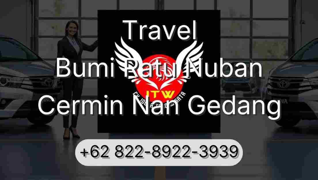 Travel Bumi Ratu Nuban Cermin Nan Gedang