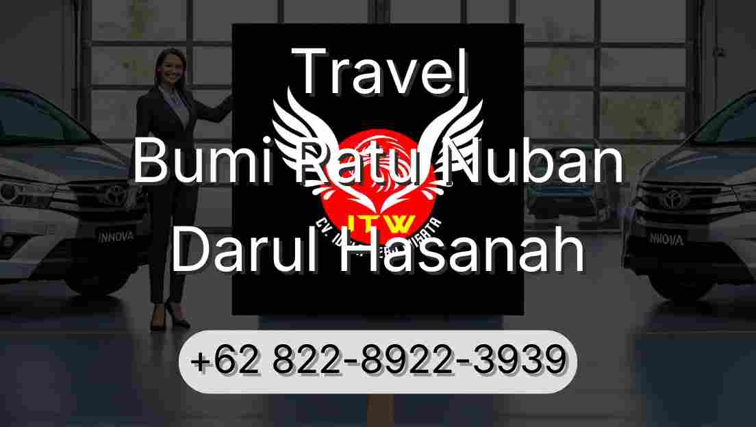 Travel Bumi Ratu Nuban Darul Hasanah