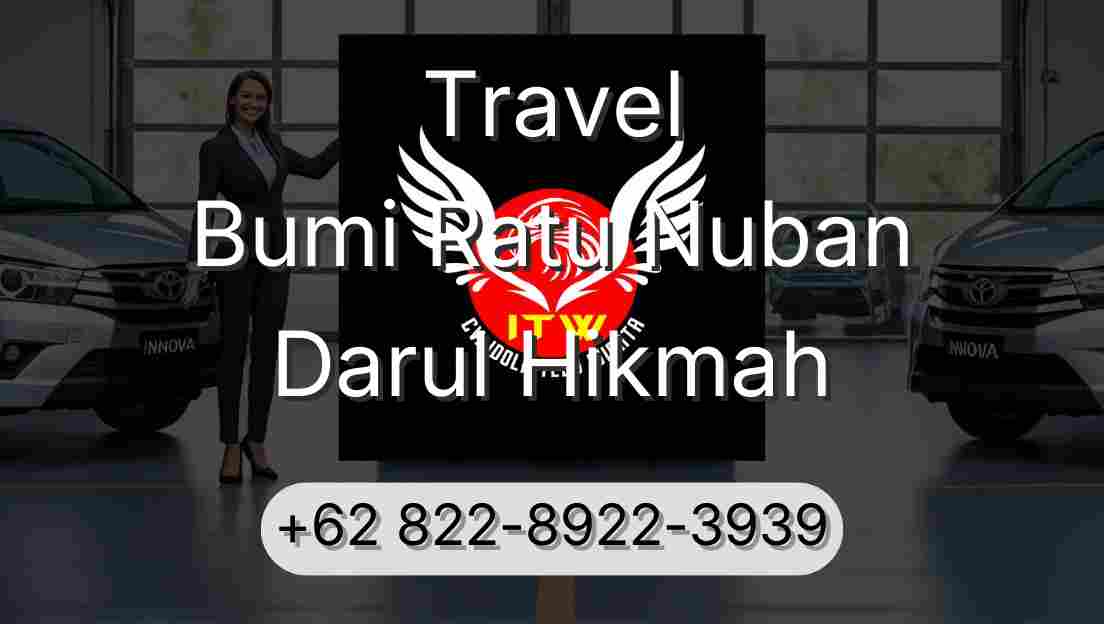 Travel Bumi Ratu Nuban Darul Hikmah