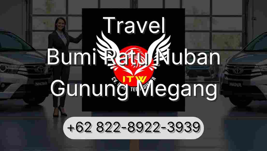 Travel Bumi Ratu Nuban Gunung Megang