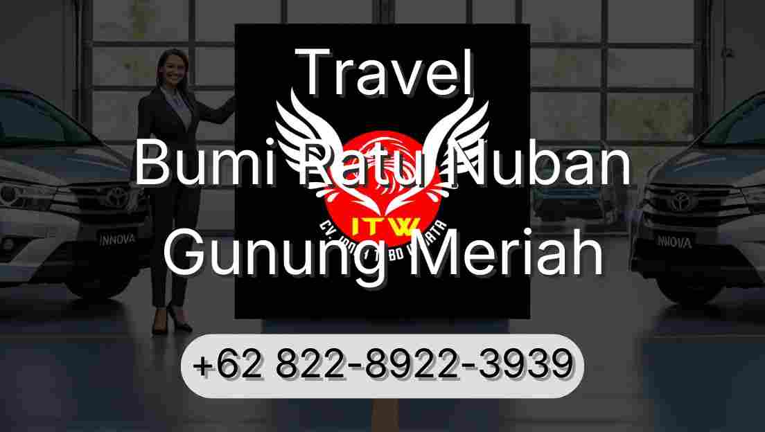 Travel Bumi Ratu Nuban Gunung Meriah