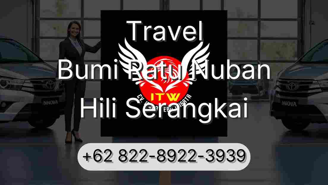 Travel Bumi Ratu Nuban Hili Serangkai
