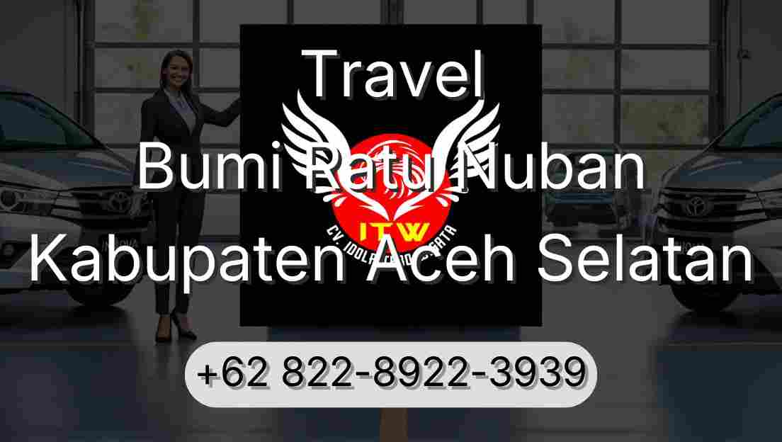 Travel Bumi Ratu Nuban Kabupaten Aceh Selatan