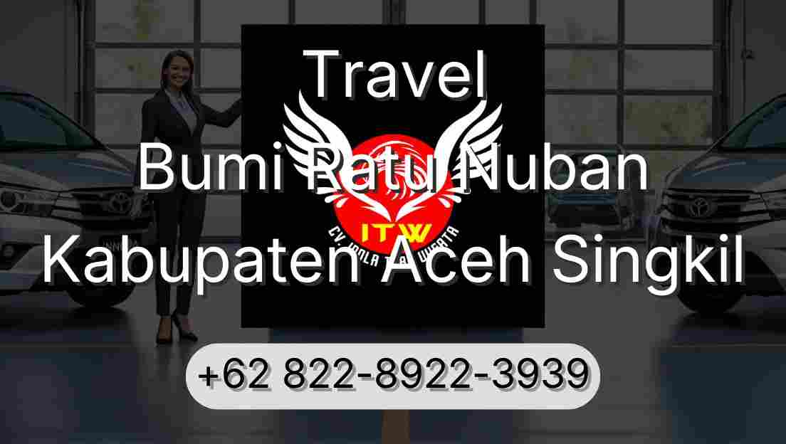 Travel Bumi Ratu Nuban Kabupaten Aceh Singkil