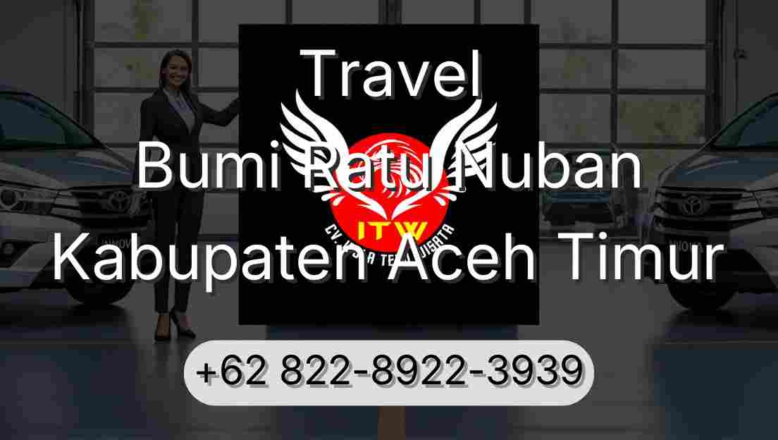Travel Bumi Ratu Nuban Kabupaten Aceh Timur