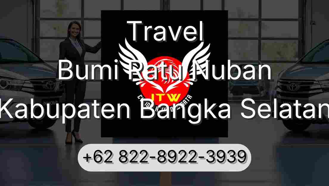 Travel Bumi Ratu Nuban Kabupaten Bangka Selatan