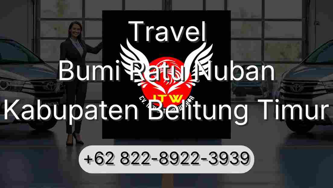 Travel Bumi Ratu Nuban Kabupaten Belitung Timur