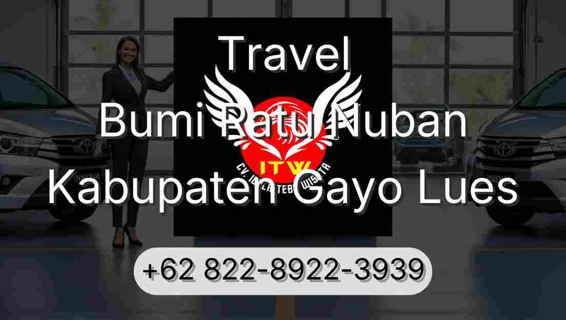 Travel Bumi Ratu Nuban Kabupaten Gayo Lues
