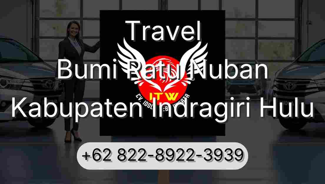 Travel Bumi Ratu Nuban Kabupaten Indragiri Hulu