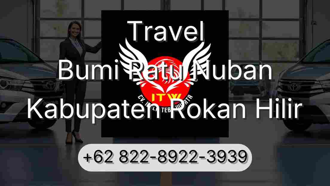 Travel Bumi Ratu Nuban Kabupaten Rokan Hilir