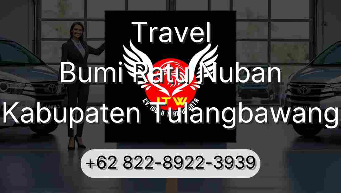 Travel Bumi Ratu Nuban Kabupaten Tulangbawang