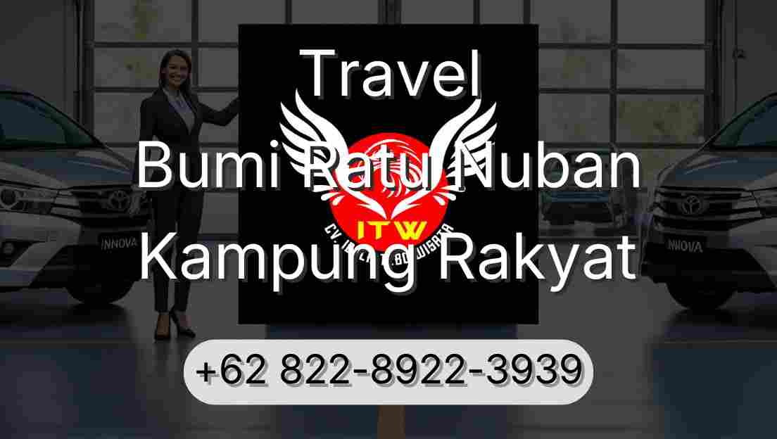 Travel Bumi Ratu Nuban Kampung Rakyat