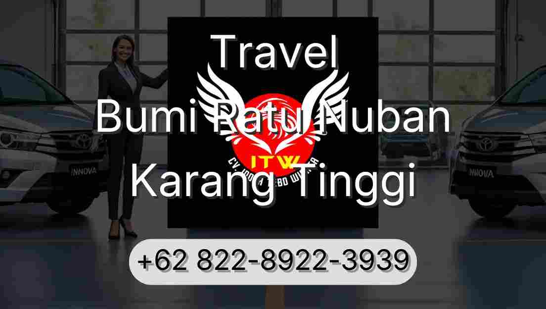 Travel Bumi Ratu Nuban Karang Tinggi
