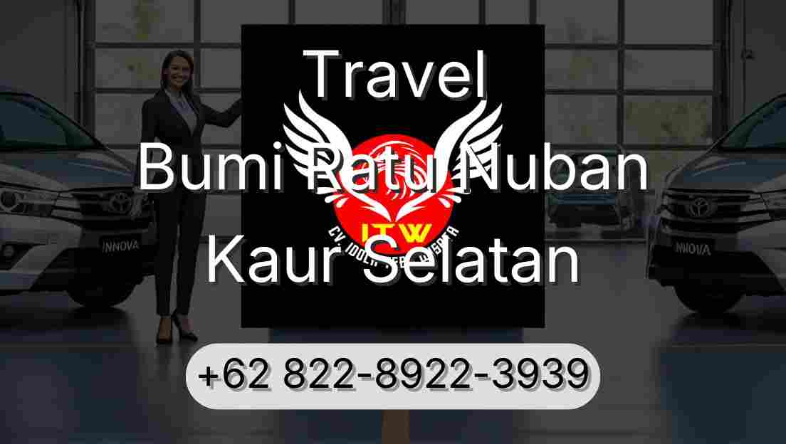 Travel Bumi Ratu Nuban Kaur Selatan