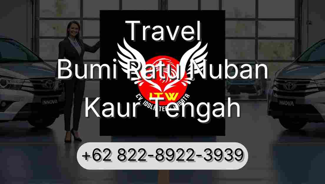Travel Bumi Ratu Nuban Kaur Tengah