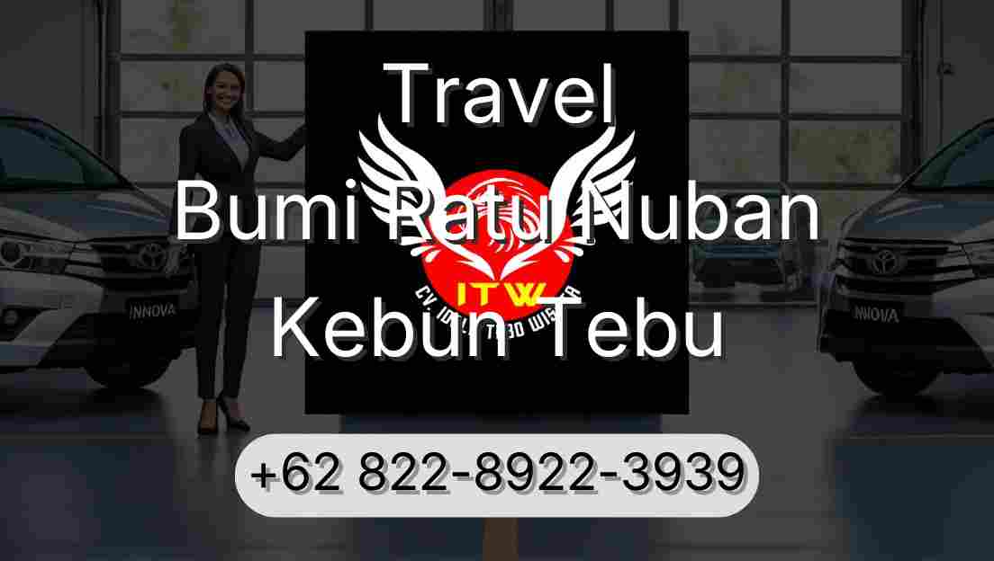 Travel Bumi Ratu Nuban Kebun Tebu