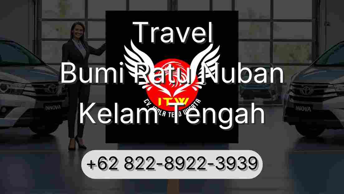 Travel Bumi Ratu Nuban Kelam Tengah