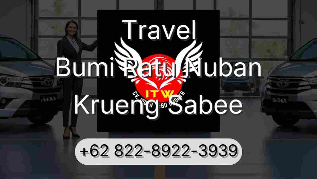 Travel Bumi Ratu Nuban Krueng Sabee