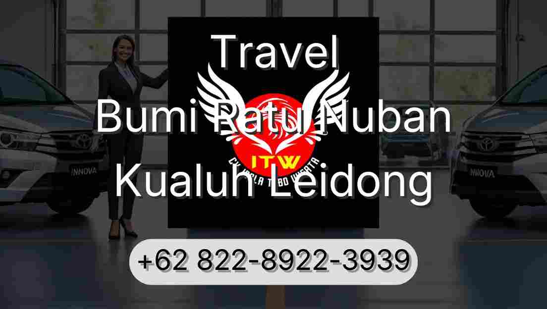 Travel Bumi Ratu Nuban Kualuh Leidong