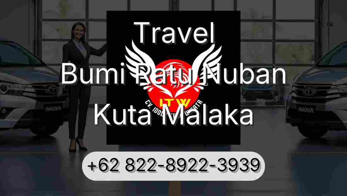 Travel Bumi Ratu Nuban Kuta Malaka