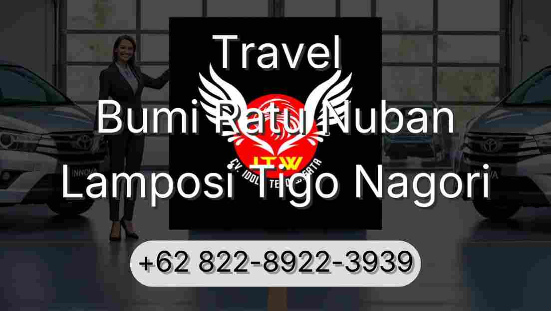 Travel Bumi Ratu Nuban Lamposi Tigo Nagori