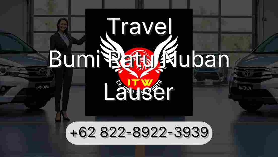 Travel Bumi Ratu Nuban Lauser