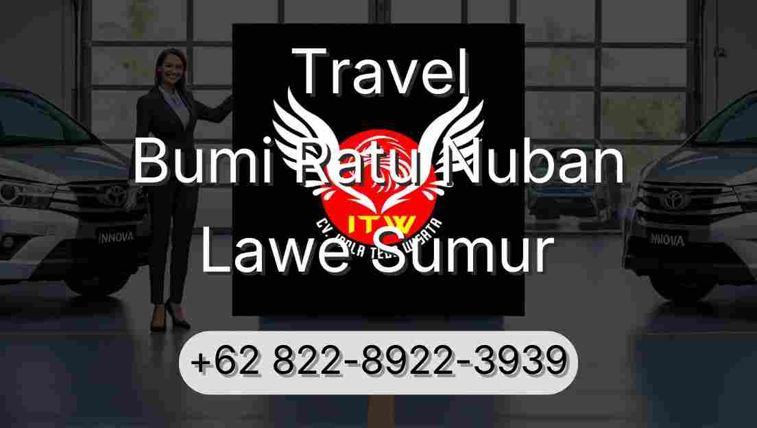 Travel Bumi Ratu Nuban Lawe Sumur