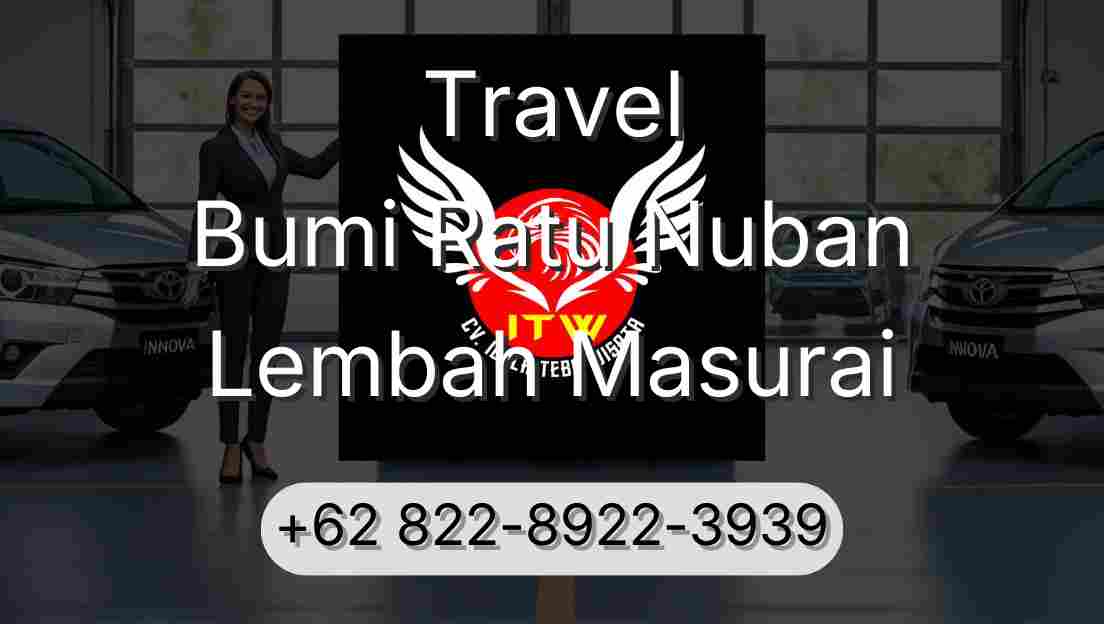 Travel Bumi Ratu Nuban Lembah Masurai