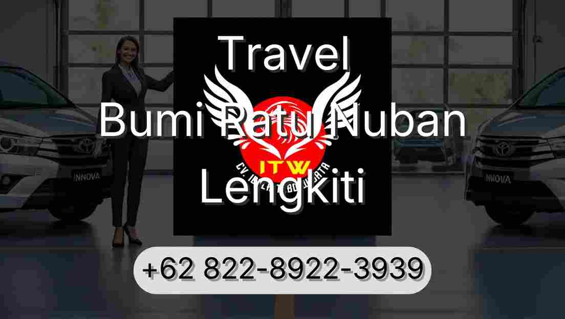 Travel Bumi Ratu Nuban Lengkiti