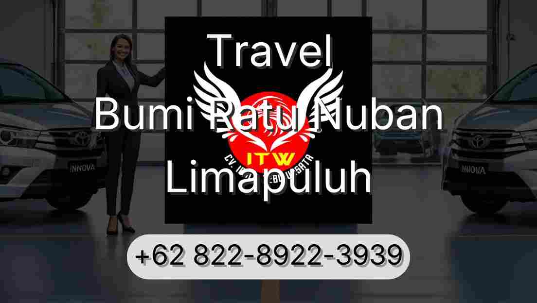 Travel Bumi Ratu Nuban Limapuluh
