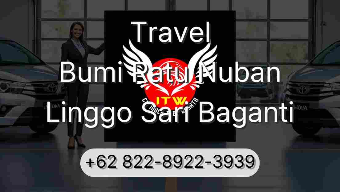 Travel Bumi Ratu Nuban Linggo Sari Baganti