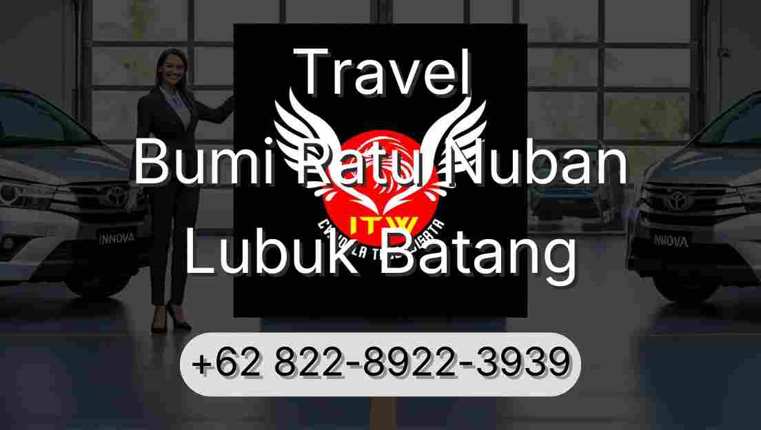 Travel Bumi Ratu Nuban Lubuk Batang