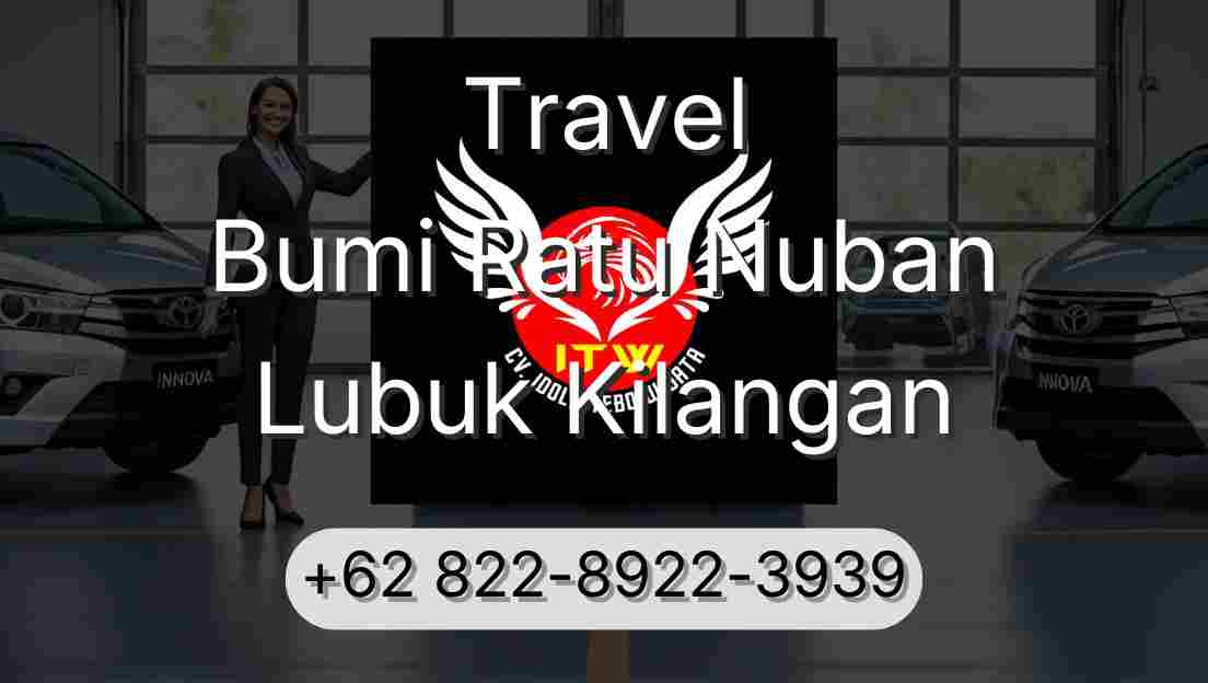Travel Bumi Ratu Nuban Lubuk Kilangan
