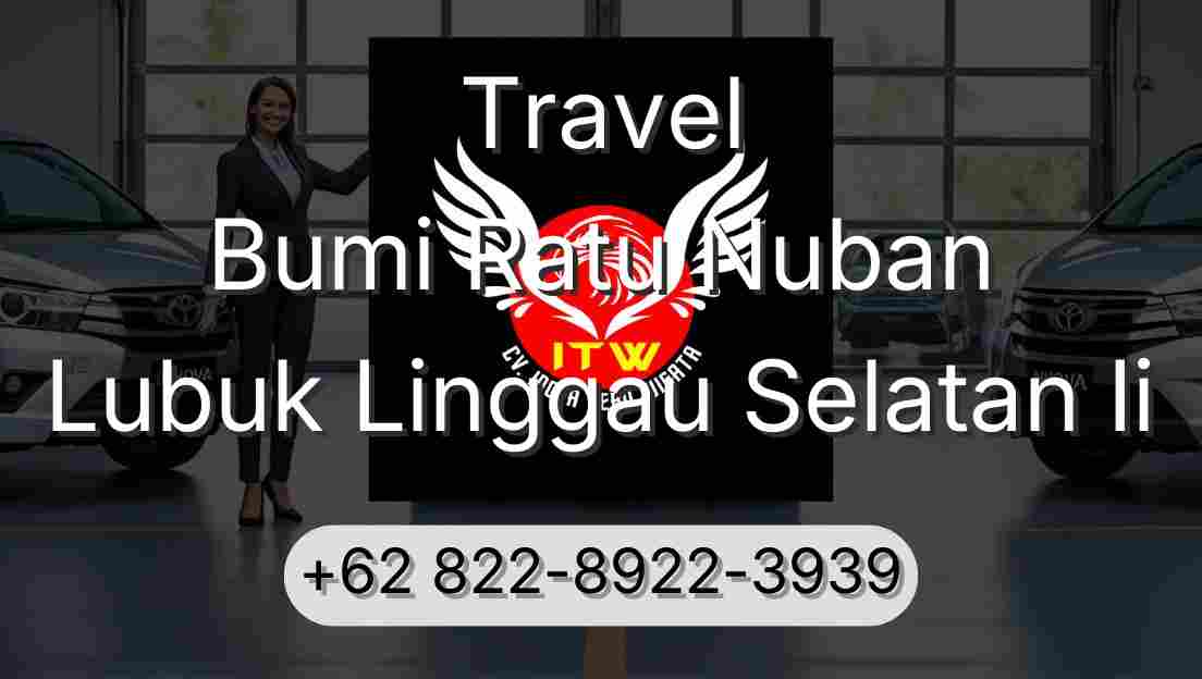 Travel Bumi Ratu Nuban Lubuk Linggau Selatan Ii