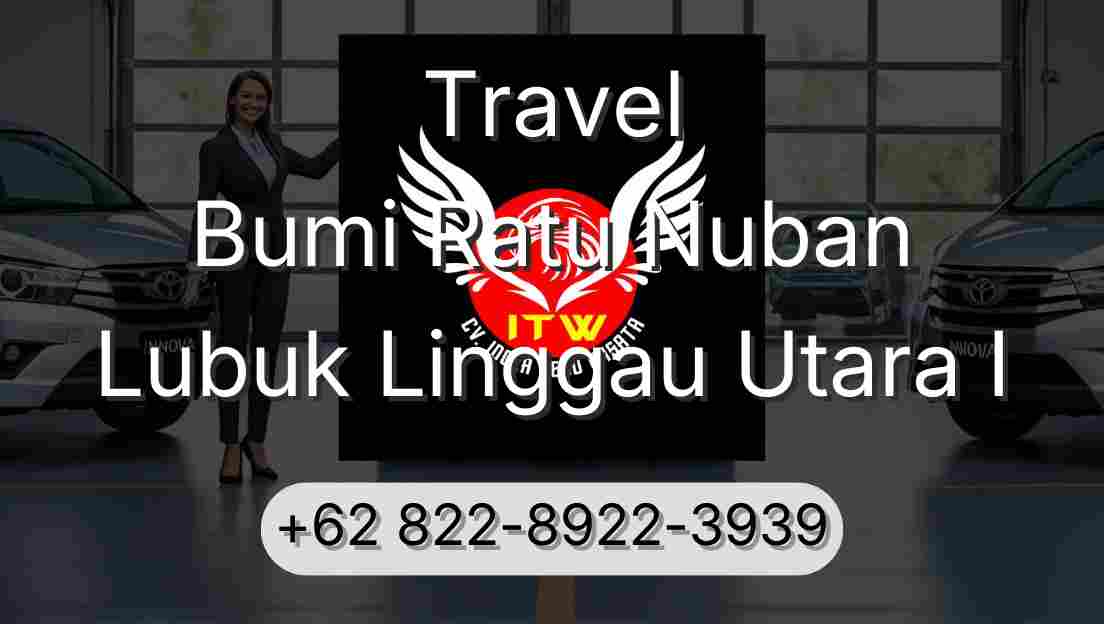 Travel Bumi Ratu Nuban Lubuk Linggau Utara I