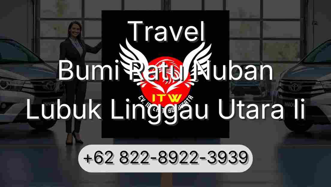 Travel Bumi Ratu Nuban Lubuk Linggau Utara Ii