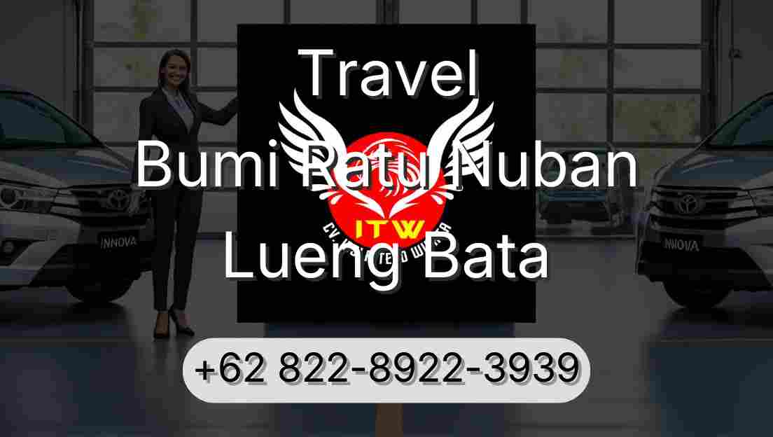 Travel Bumi Ratu Nuban Lueng Bata