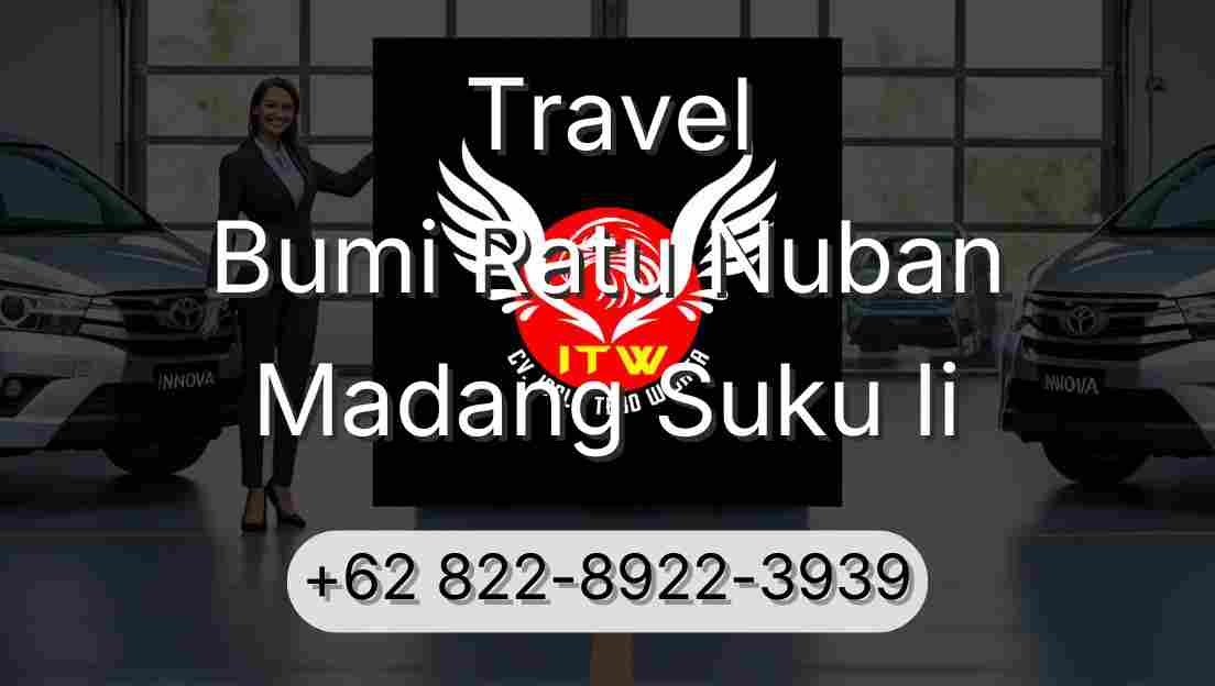 Travel Bumi Ratu Nuban Madang Suku Ii