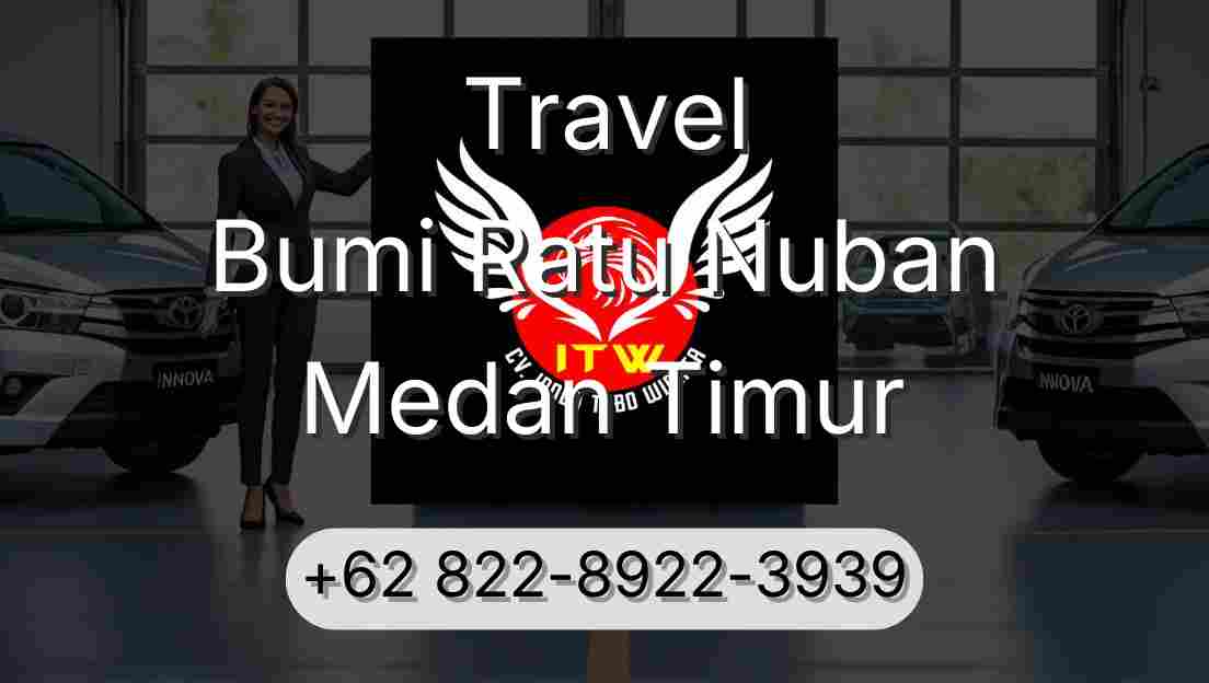 Travel Bumi Ratu Nuban Medan Timur
