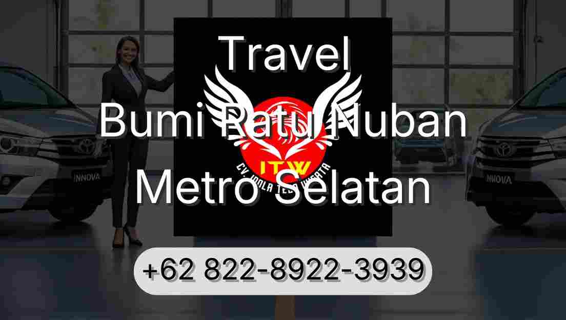 Travel Bumi Ratu Nuban Metro Selatan